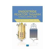 Endüstride Reaktör Tasarım Uygulamaları - Ferhan Sami Atalay - Nobel Akademik Yayıncılık