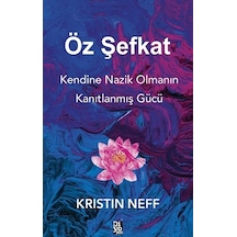 Öz Şefkat - Kristin Neff - Diyojen Yayıncılık