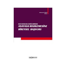 Ceza Hukuku Bağlamında Anayasamahkemesine Bireysel Başvuru Yolu
