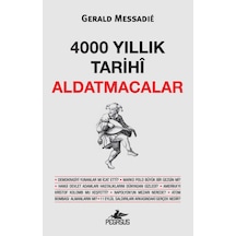 4000 Yıllık Tarihi Aldatmacalar  - Gerald Messadie  - Pegasus