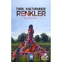 Türk Kültüründe Renkler - Elvin Yıldırım - Ötüken Neşriyat