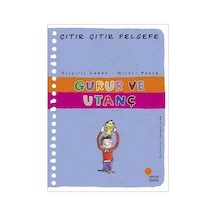 Gurur Ve Utanç / Çıtır Çıtır Felsefe 35. Kitap / Brigitte Labbe