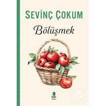 Bölüşmek / Sevinç Çokum