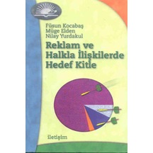 Reklam ve Halkla İlişkilerde Hedef - Nilay Yurdakul -  Füsun Kocabaş - İletişim Yayınları