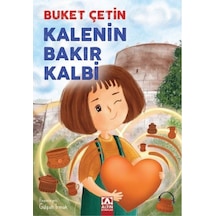 Kalenin Bakır Kalbi - Buket Çetin - Altın Kitaplar