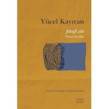 Felsefi Şiir / Yücel Kayıran