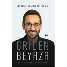 Griden Beyaza - Başarmak İsteyen Bütün Öğrencilere