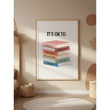 It's Ok To Dijital Baskı Poster V2 Çerçevesiz