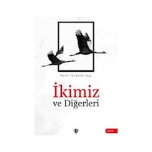 İkimiz Ve Diğerleri / Halil İbrahim İzgi