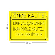 Metal Ekip Çalışanlarına İnanıyoruz Kaliteli Ürün Üretiyoruz 20x30 Cm A4 Uyarı İş Güvenliği Levhası
