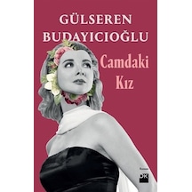 Camdaki Kız Gülseren Budayıcıoğlu Doğan  Kitap