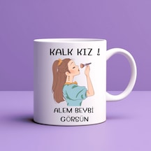 Kalk Kız Alem Beybi Görsün Yazılı Kupa Model 208 Kadınlara Özel Tasarım Seramik Kahve Kupası Çok Renkli