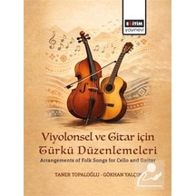 Viyolonsel Ve Gitar İçin Türkü Düzenlemeleri & Arrangements Of...