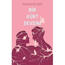 Bir Kürt Sevdim - Dilek Bilgiç Esen - Müptela Yayınları
