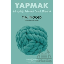Yapmak Antropoloji, Arkeoloji, Sanat, Mimarlık İş Bankası Kültür Yayınları