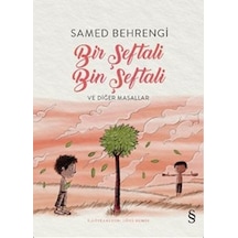Bir Şeftali Bin Şeftali ve Diğer Masallar - Samed Behrengi - Everest Yayınları
