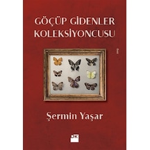 Göçüp Gidenler Koleksiyoncusu - Şermin Yaşar - Doğan Kitap