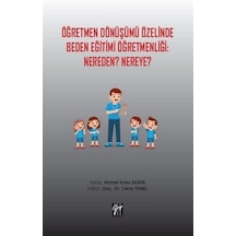 Öğretmen Dönüşümü Özelinde Beden Eğitimi Öğretmenliği: Nereden...