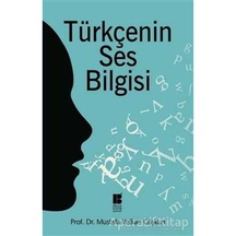 Türkçenin Ses Bilgisi - Mustafa Volkan Coşkun - Bilge Kültür Sana