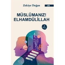 Müslümanız Elhamdülillah / Zekiye Doğan