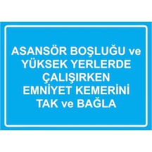 Asansör Boşluğu Ve Yüksek Yerlerde Çalışırken Emniyet Kemer İsg Uyarı Levhası Pvc A3 30x42 Cm