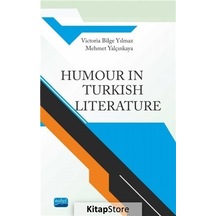 Humour in Turkish Literature - Mehmet Yalçınkaya - Nobel Akademik Yayıncılık