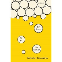Bir Kadın Bir Ev Bir Roman - Wilhelm Genazino - Jaguar Kitap
