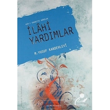 İlahi Yardımlar - Muhammed Yusuf Kandehlevi - Semerkand Yayınları