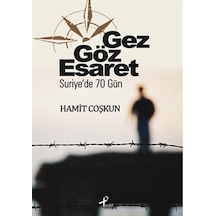 Gez Göz Esaret - Hamit Coşkun - Profil Kitap