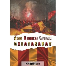 Sarı Kırmızı Anılar Galatasaray - Mert Erez - Örger Yayınları