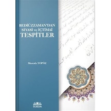 Bediüzzaman'dan Siyasi ve İçtimai Tespitler - Mustafa Topöz - Süeda Yayınları