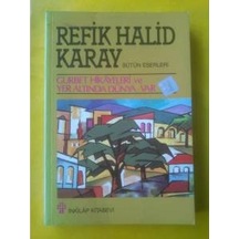 Gürbet Hikayeleri ve Yer Altinda Dünya Var Refik Halid Karay