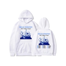 Tarzsokak Beyaz Unisex Ben Tamam Tur Megan Moroney Baskı Sudaderas Hombre Erkekgiysil