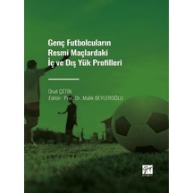 Genç Futbolcuların Resmi Maçlardaki İç ve Dış Yük Profilleri /...