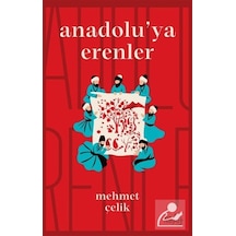 Anadolu'ya Erenler / Mehmet Çelik