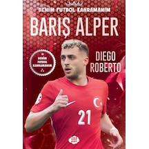 Barış Alper Yılmaz / Benim Futbol Kahramanım / Diego Roberto