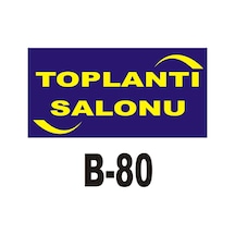 Pvc Dekota Uyarı - Ikaz Levhasıtoplantı Salonu Yazılı