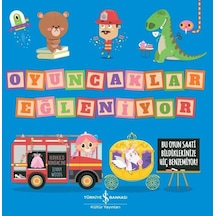Oyuncaklar Eğleniyor - Jenny Woods - İş Bankası Kültür Yayınları