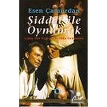 Şiddet ile Oynamak - Esen Çamurdan - Mitos Boyut Yayınları