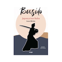 Buşido - Japonya'nın Ruhu - İnazo Nitobe - Maya Kitap