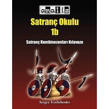 Sergey Ivashchenko Satranç Okulu 1b: Kombinezonları Kılavuzu