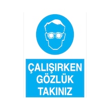 Çalışırken Gözlük Takınız Uyarı Tabelası - 50x70 Foreks - Gk4