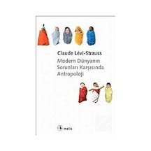 Modern Dünyanın Sorunları Karşısında Antropoloji / Claude Levi...