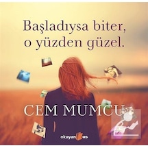 Başladıysa Biter O Yüzden Güzel / Cem Mumcu