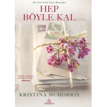 Hep Böyle Kal -  Kristina McMorris -  Ephesus Yayınları