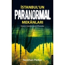 İstanbul'un Paranormal Mekanları / Neslihan Perker