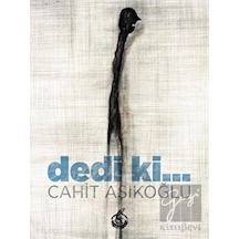Dedi Ki... - Cahit Aşıkoğlu - Mühür Kitaplığı