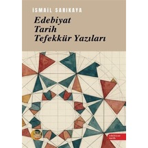 Edebiyat, Tarih, Tefekkür Yazıları / İsmail Sarıkaya