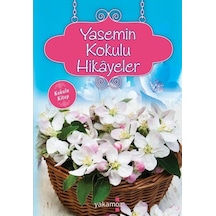 Yasemin Kokulu Hikayeler- Yakamoz Yayınları