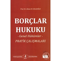 Borçlar Hukuku Genel Hükümler Pratik Çalışmaları/Ahmet M.